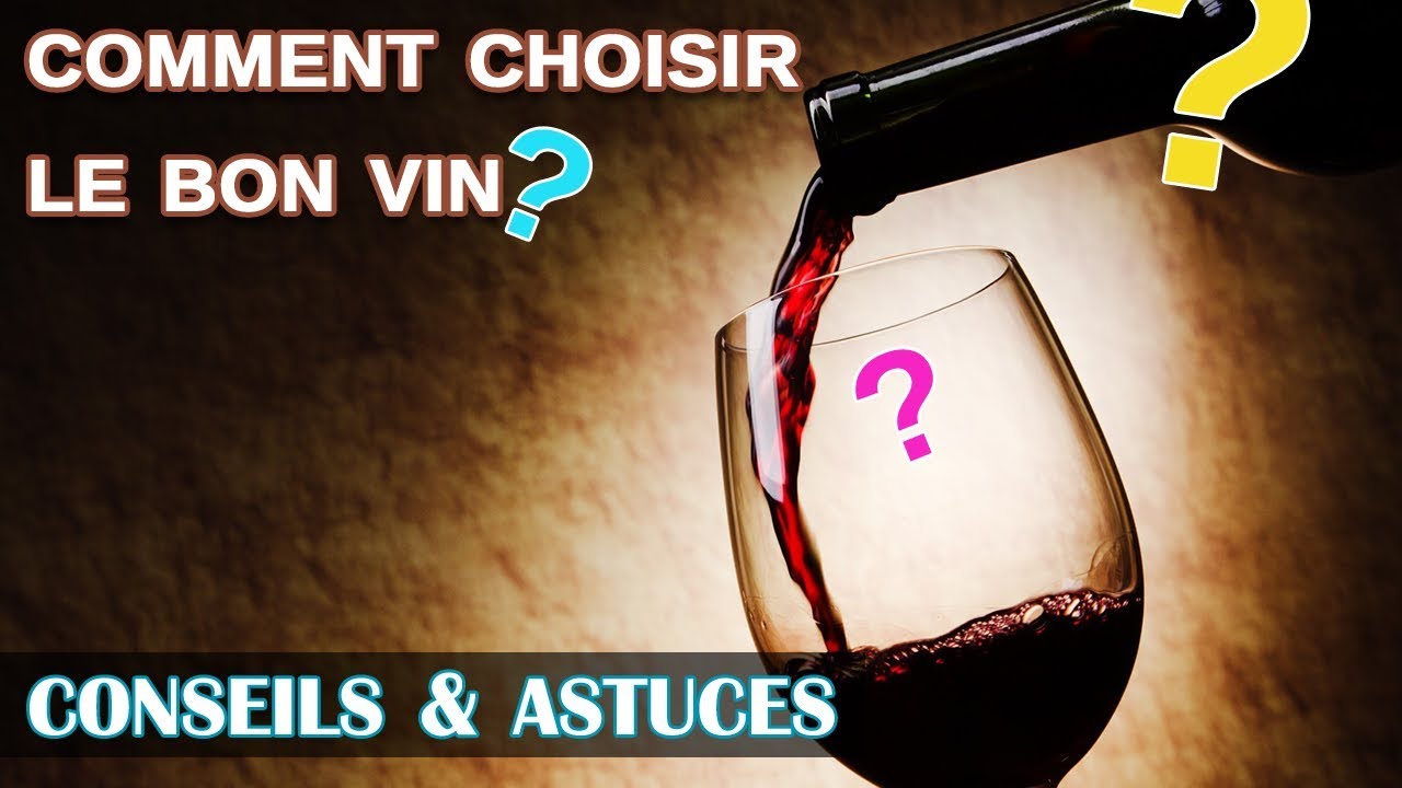 Comment choisir le bon vin?