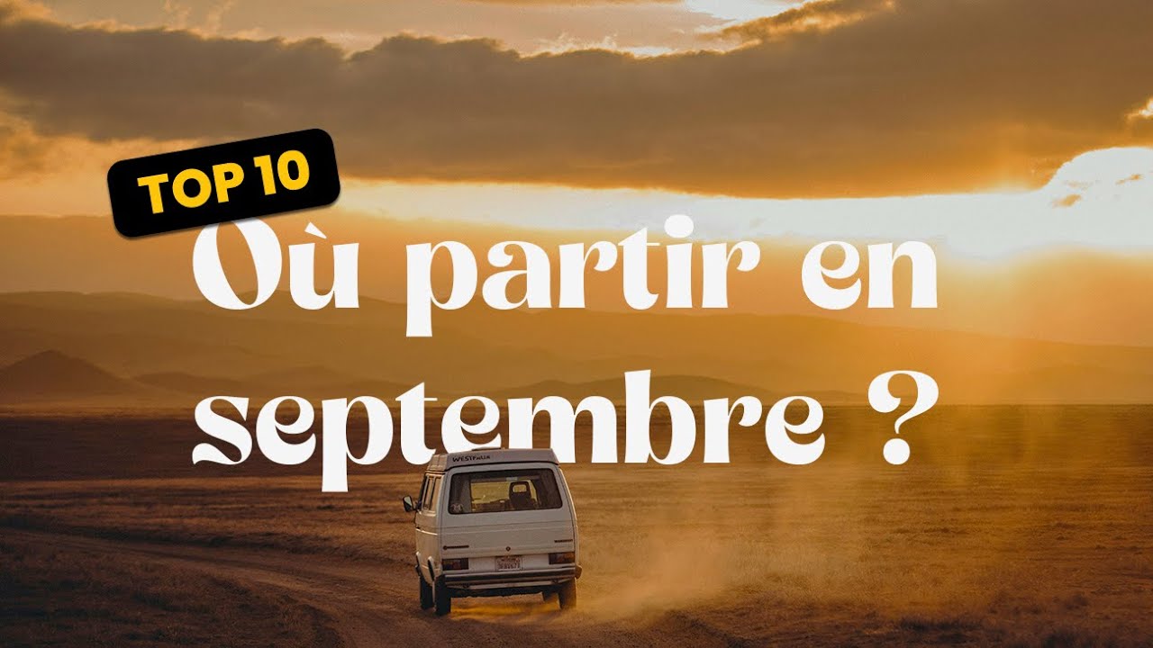 Où partir au soleil en septembre ? Nos idées de destinations
