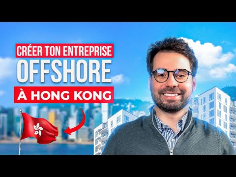Comment Créer une Entreprise Offshore à Hong Kong en 2025 ? Mon Retour d'Expérience 🇭🇰💼