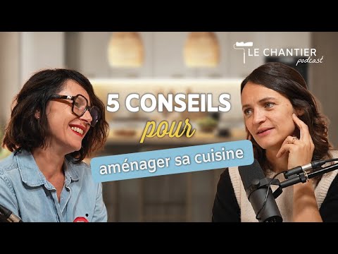 Comment bien aménager sa cuisine ? 5 conseils d'une experte cuisiniste !