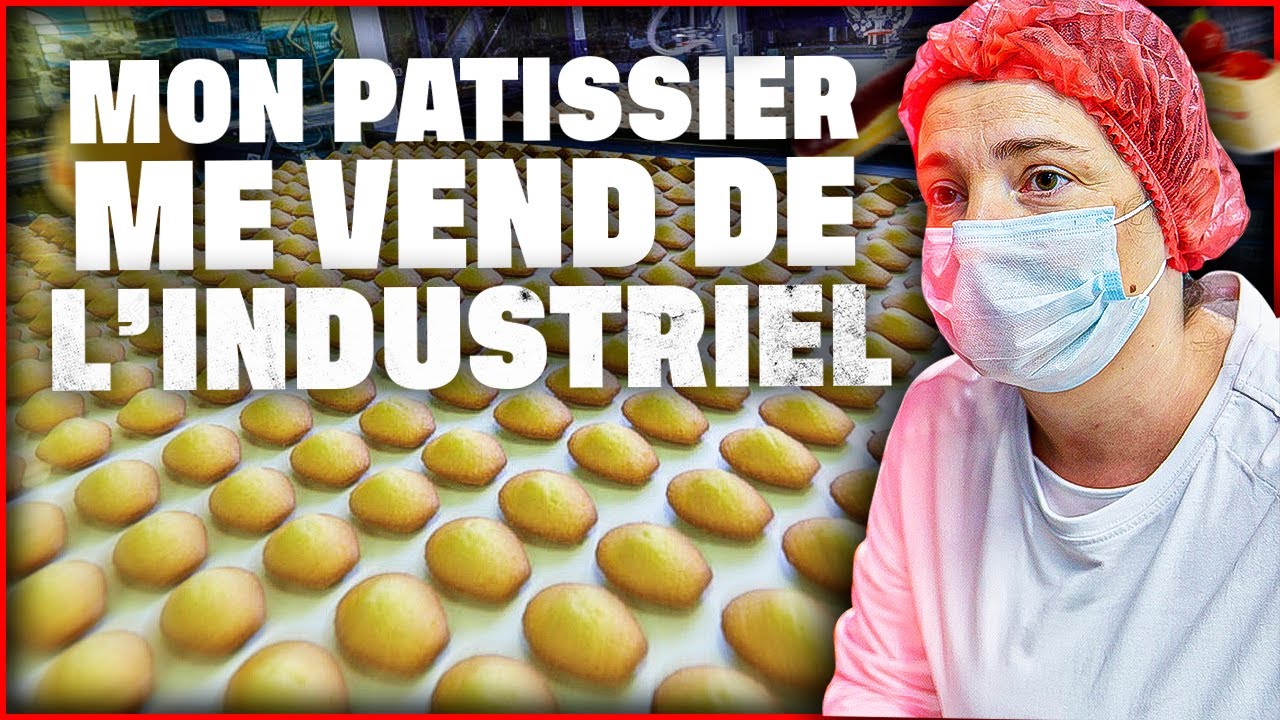 Mon pâtissier me vend de l'industriel