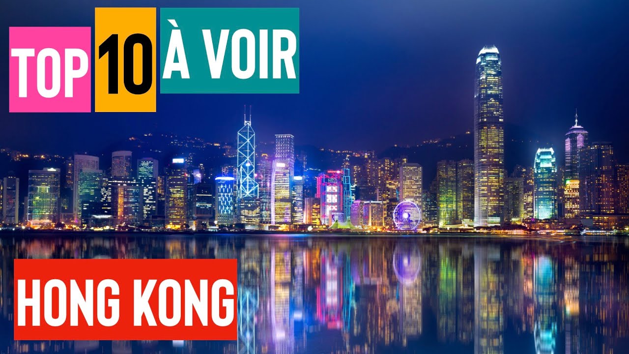 HONG KONG : Préparer sa visite avec 10 choses incontournables