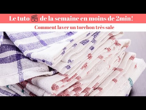 Comment laver un torchon très sale et très taché