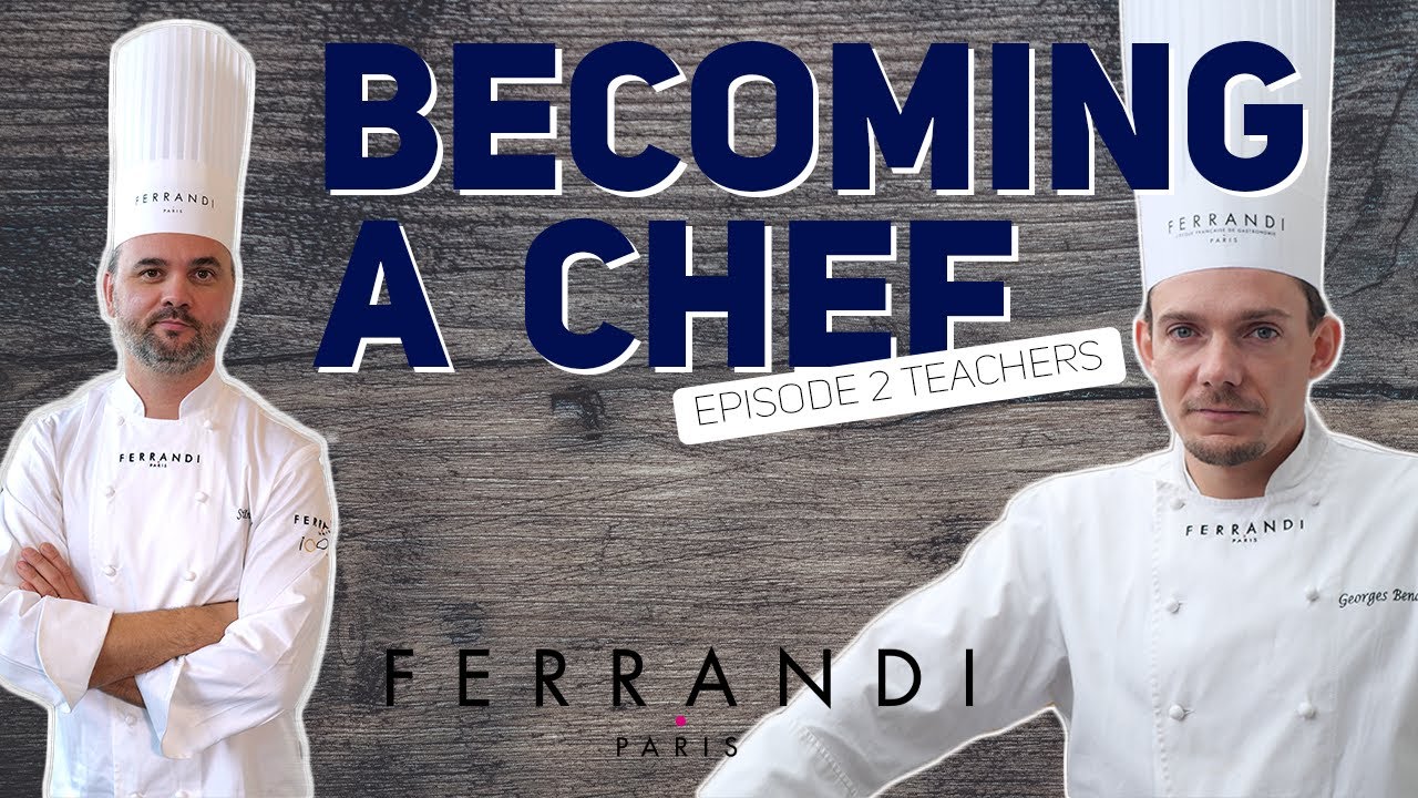 Becoming a chef - Episode 2 : Meeting with our teachers