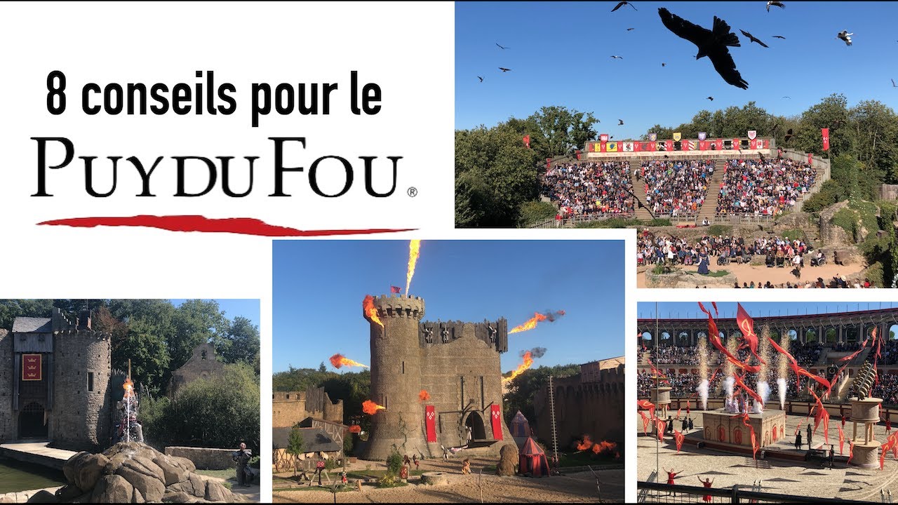 8 bons conseils pour votre visite au Puy du Fou